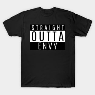 Straight Outta Envy T-Shirt